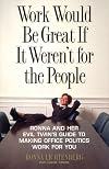 Work Would Be Great If It Weren't for the People