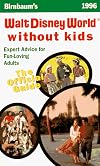 Birnbaum's Walt Disney World Without Kids: The Official Guide for Fun-Loving Adults (Serial)