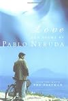 Love: Ten Poems By Pablo Neruda