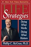 Life Strategies: Doing What Works, Doing What Matters