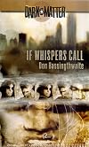 If Whispers Call