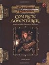 Complete Adventurer: A Guide to Skillful Characters of All Classes