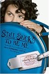 Still Sucks to Be Me
