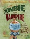 How to Trap a Zombie, Track a Vampire, and Other Hands-On Activities for Monster Hunters: A Young Wizards Handbook