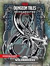 D&D DUNGEON TILES REINCARNATED: WILDERNESS (Dungeons & Dragons)