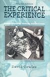 The Critical Experience: Literary Reading, Writing, and Criticism