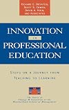 Innovation in Professional Education: Steps on a Journey from Teaching to Learning (Joint Publication in the Jossey-Bass