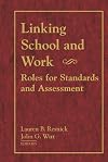 Linking School and Work: Roles for Standards and Assessment