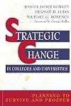 Strategic Change in Colleges and Universities: Planning to Survive and Prosper
