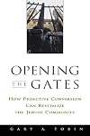 Opening the Gates: How Proactive Conversion Can Revitalize the Jewish Community