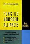 Forging Nonprofit Alliances: A Comprehensive Guide to Enhancing Your Mission Through Joint Ventures & Partnerships, Mana