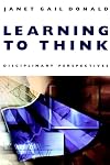 Learning to Think: Disciplinary Perspectives
