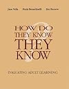 How Do They Know They Know: Evaluating Adult Learning