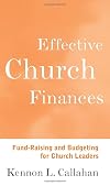 Effective Church Finances: Fund-Raising and Budgeting for Church Leaders
