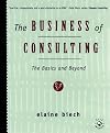 The Business of Consulting: The Basics and Beyond