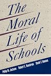 The Moral Life of Schools (Jossey Bass Education Series)