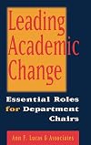 Leading Academic Change : Essential Roles for Department Chairs