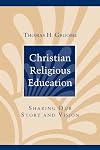 Christian Religious Education: Sharing our story and vision
