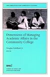 New Directions for Community Colleges - Dimensions of Managing Academic Affairs in the Community College