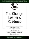 The Change Leader's Roadmap: How to Navigate Your Organization's Transformation