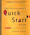 The Consultant's Quick Start Guide: An Action Plan for Your First Year in Business