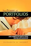 The Power of Portfolios: What Children Can Teach Us About Learning and Assessment