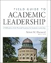 Field Guide to Academic Leadership