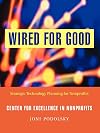 Wired for Good: Strategic Technology Planning for Nonprofits