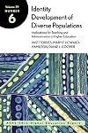 Identity Development of Diverse Populations: Implications for Teaching and Administration in Higher Education: ASHE-ERIC Higher Education Report