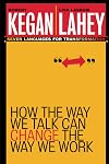 How the Way We Talk Can Change the Way We Work: Seven Languages for Transformation