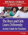 The Boys and Girls Learn Differently Action Guide for Teachers
