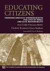 Educating Citizens: Preparing America's Undergraduates for Lives of Moral and Civic Responsibility