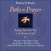 Paths to Prayer: Finding Your Own Way to the Presence of God
