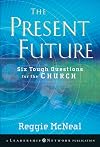The Present Future: Six Tough Questions for the Church