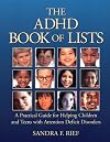 The ADHD Book of Lists: A Practical Guide for Helping Children and Teens with Attention Deficit Disorders