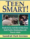 Teen Smart!: Ready-to-Use Activities to Help Teens Build Positive Relationships with Peers and Adults