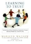 Learning to Trust: Transforming Difficult Elementary Classrooms Through Developmental Discipline