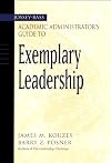 The Jossey-Bass Academic Administrator's Guide to Exemplary Leadership