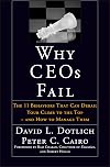 Why CEO's Fail: The 11 Behaviors That Can Derail Your Climb to the Top and How to Manage Them