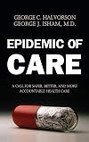 Epidemic of Care: A Call for Safer, Better, and More Accountable Health Care