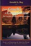 From Cruelty to compassion, The Crucible of Personal Transformation