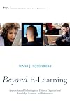 Beyond E-Learning: Approaches and Technologies to Enhance Organizational Knowledge, Learning, and Performance
