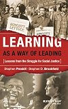 Learning as a Way of Leading: Lessons from the Struggle for Social Justice