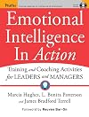 Emotional Intelligence In Action: Training and Coaching Activities for Leaders and Managers