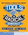 Tools for Radical Democracy: How to Organize for Power in Your Community