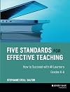 Five Standards for Effective Teaching: How to Succeed with All Learners, Grades K-8