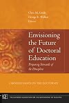 Envisioning the Future of Doctoral Education: Preparing Stewards of the Discipline - Carnegie Essays on the Doctorate