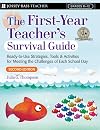 The First-Year Teacher's Survival Guide: Ready-To-Use Strategies, Tools & Activities for Meeting the Challenges of Each School Day (Jossey-Bass Survival Guides)
