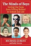 The Minds of Boys: Saving Our Sons From Falling Behind in School and Life