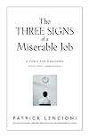 The Three Signs of a Miserable Job: A Fable for Managers (And Their Employees)